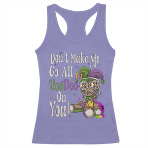 Funny Don't Make Me Go All Voodoo On You Racerback Tank Top Creepy Mardi Gras TS11 Violet Print Your Wear