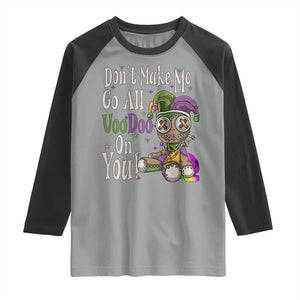 Funny Don't Make Me Go All Voodoo On You Raglan Shirt Creepy Mardi Gras TS11 Sport Gray Black Print Your Wear
