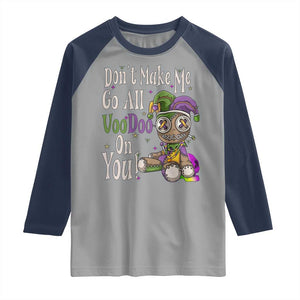 Funny Don't Make Me Go All Voodoo On You Raglan Shirt Creepy Mardi Gras TS11 Sport Gray Navy Print Your Wear