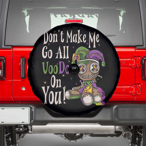 Funny Don't Make Me Go All Voodoo On You Spare Tire Cover Creepy Mardi Gras TS11 Black Print Your Wear