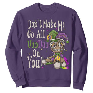 Funny Don't Make Me Go All Voodoo On You Sweatshirt Creepy Mardi Gras TS11 Purple Print Your Wear
