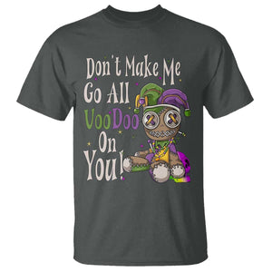Funny Don't Make Me Go All Voodoo On You T Shirt Creepy Mardi Gras TS11 Dark Heather Print Your Wear