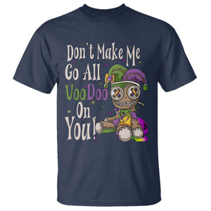 Funny Don't Make Me Go All Voodoo On You T Shirt Creepy Mardi Gras TS11 Navy Print Your Wear