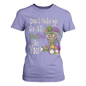 Funny Don't Make Me Go All Voodoo On You T Shirt For Women Creepy Mardi Gras TS11 Violet Print Your Wear