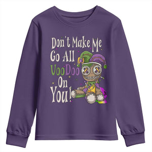 Funny Don't Make Me Go All Voodoo On You Youth Sweatshirt Creepy Mardi Gras TS11 Purple Print Your Wear