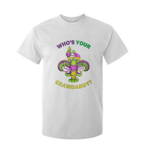Funny Who's Your Crawdaddy T Shirt For Kid Vintage Crawfish Beads Fleur De Lis Mardi Gras TS11 White Print Your Wear