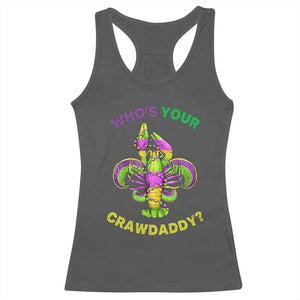 Funny Who's Your Crawdaddy Racerback Tank Top Vintage Crawfish Beads Fleur De Lis Mardi Gras TS11 Dark Heather Print Your Wear