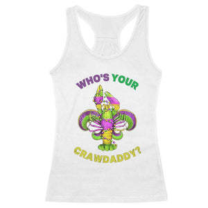 Funny Who's Your Crawdaddy Racerback Tank Top Vintage Crawfish Beads Fleur De Lis Mardi Gras TS11 White Print Your Wear
