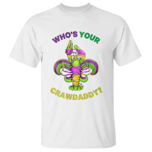 Funny Who's Your Crawdaddy T Shirt Vintage Crawfish Beads Fleur De Lis Mardi Gras TS11 White Print Your Wear