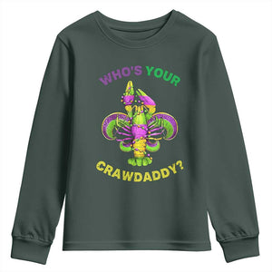 Funny Who's Your Crawdaddy Youth Sweatshirt Vintage Crawfish Beads Fleur De Lis Mardi Gras TS11 Dark Forest Green Print Your Wear