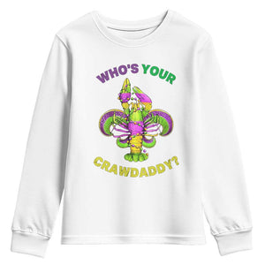 Funny Who's Your Crawdaddy Youth Sweatshirt Vintage Crawfish Beads Fleur De Lis Mardi Gras TS11 White Print Your Wear