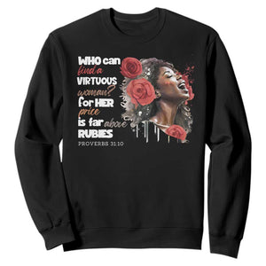Christian African American Sweatshirt Who Can Find A Virtuous Woman TS11 Black Print Your Wear
