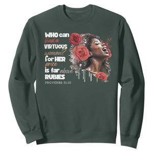 Christian African American Sweatshirt Who Can Find A Virtuous Woman TS11 Dark Forest Green Print Your Wear