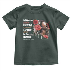 Christian African American Toddler T Shirt Who Can Find A Virtuous Woman TS11 Dark Forest Green Print Your Wear