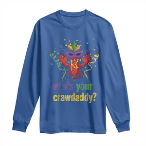 Funny Who's Your Crawdaddy Long Sleeve Shirt Crawfish Beads Mardi Gras TS11 Royal Blue Print Your Wear