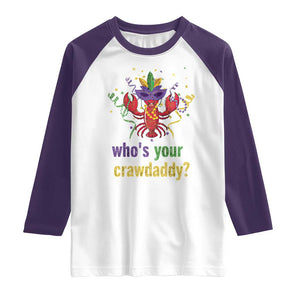 Funny Who's Your Crawdaddy Raglan Shirt Crawfish Beads Mardi Gras TS11 White Purple Print Your Wear