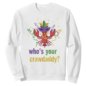 Funny Who's Your Crawdaddy Sweatshirt Crawfish Beads Mardi Gras TS11 White Print Your Wear