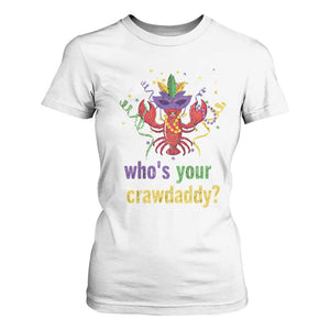Funny Who's Your Crawdaddy T Shirt For Women Crawfish Beads Mardi Gras TS11 White Print Your Wear
