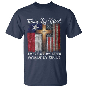 Proud American Texan Jesus T Shirt Texan By Blood American By Birth Patriot By Choice Cross TS11 Navy Print Your Wear