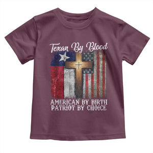 Proud American Texan Jesus Toddler T Shirt Texan By Blood American By Birth Patriot By Choice Cross TS11 Maroon Print Your Wear