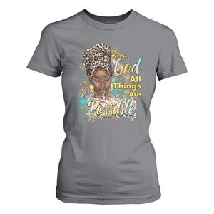 Christian African American T Shirt For Women With God All Things Are Possible Black Prayer TS11 Charcoal Print Your Wear