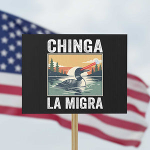 Chinga La Migra Protest Sign Minnesota Loon Laser Ice Cube Political Protest TS11 Horizontal 18" × 24" Black Print Your Wear