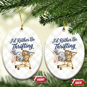 I Would Rather Be Thrifting Ceramic Ornament Funny Shopping Quote Thrift Lover TS11 Print Your Wear
