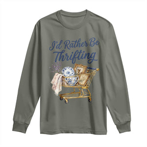 I Would Rather Be Thrifting Long Sleeve Shirt - Funny Shopping Quote Thrift Lover Tee TS11 Military Green Print Your Wear