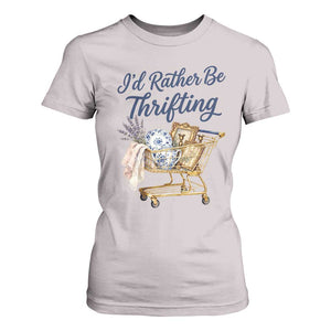 I Would Rather Be Thrifting T Shirt For Women Funny Shopping Quote Thrift Lover TS11 Ice Gray Print Your Wear