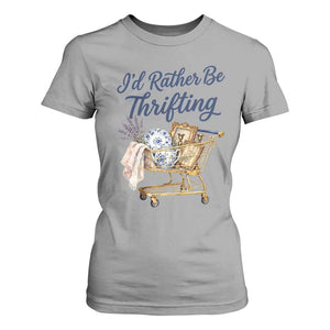I Would Rather Be Thrifting T Shirt For Women Funny Shopping Quote Thrift Lover TS11 Sport Gray Print Your Wear