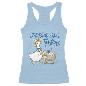 Silly Goose I Would Rather Be Thrifting Racerback Tank Top Funny Shopping Goose TS11 Light Blue Print Your Wear