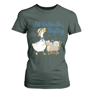 Silly Goose I Would Rather Be Thrifting T Shirt For Women Funny Shopping Goose TS11 Dark Forest Green Print Your Wear