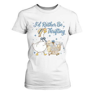 Silly Goose I Would Rather Be Thrifting T Shirt For Women Funny Shopping Goose TS11 White Print Your Wear