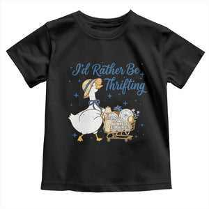 Silly Goose I Would Rather Be Thrifting Toddler T Shirt Funny Shopping Goose TS11 Black Print Your Wear