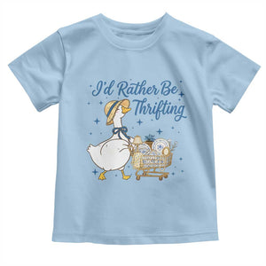 Silly Goose I Would Rather Be Thrifting Toddler T Shirt Funny Shopping Goose TS11 Light Blue Print Your Wear