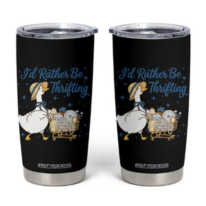 Silly Goose I Would Rather Be Thrifting Tumbler Cup Funny Shopping Goose TS11 Black Print Your Wear