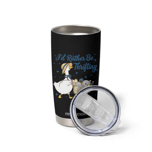 Silly Goose I Would Rather Be Thrifting Tumbler Cup Funny Shopping Goose TS11 Print Your Wear