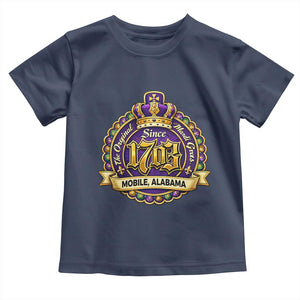 The Original Mardi Gras Mobile Alabama Since 1703 Toddler T Shirt TS11 Navy Print Your Wear