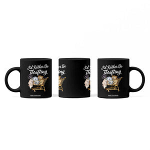 I Would Rather Be Thrifting Coffee Mug Funny Shopping Quote Vintage Hunter TS11 Print Your Wear