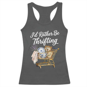 I Would Rather Be Thrifting Racerback Tank Top Funny Shopping Quote Vintage Hunter TS11 Dark Heather Print Your Wear