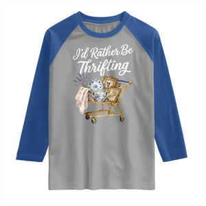 I Would Rather Be Thrifting Raglan Shirt Funny Shopping Quote Vintage Hunter TS11 Sport Gray Royal Print Your Wear