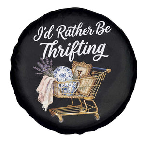 I Would Rather Be Thrifting Spare Tire Cover Funny Shopping Quote Vintage Hunter TS11 Print Your Wear