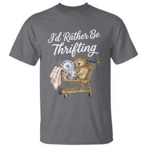 I Would Rather Be Thrifting T Shirt Funny Shopping Quote Vintage Hunter TS11 Charcoal Print Your Wear