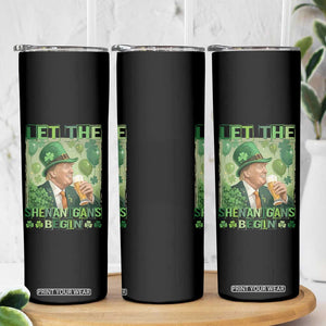 Funny St Patrick's Day Trump Skinny Tumbler Let The Shenanigans Begin Leprechaun Trump TS11 Print Your Wear