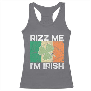 Funny St Patrick's Day Rizz Me I'm Irish Racerback Tank Top Shamrock Ireland Flag TS11 Charcoal Print Your Wear