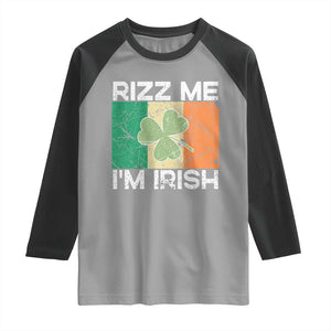 Funny St Patrick's Day Rizz Me I'm Irish Raglan Shirt Shamrock Ireland Flag TS11 Sport Gray Black Print Your Wear
