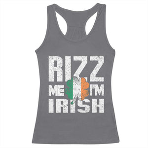 Funny Rizz Me I'm Irish Racerback Tank Top St Patrick's Day Vintage Ireland Flag TS11 Charcoal Print Your Wear