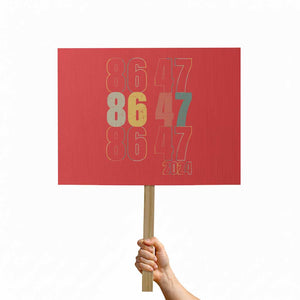 Funny Vintage 80s Style 86 47 2024 Retro Protest Sign TS11 Horizontal 18" × 24" Red Print Your Wear