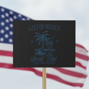 Funny Gulf Of Mexico Social Club Stay Salty Always And Forever Protest Sign Coconut Tree Cocktail TS11 Horizontal 18" × 24" Black Print Your Wear