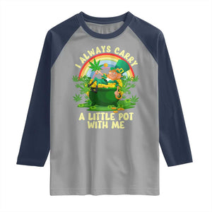 Funny St Patrick's Day Cannabis Weed Raglan Shirt I Always Carry A Little Pot Leprechaun TS11 Sport Gray Navy Print Your Wear